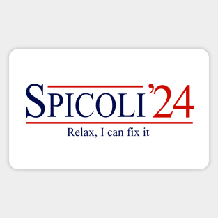 Spicoli '24 - Relax, I can fix it Magnet